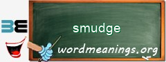 WordMeaning blackboard for smudge